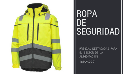Ropa de seguridad laboral: Prendas destacadas para el sector de la alimentación