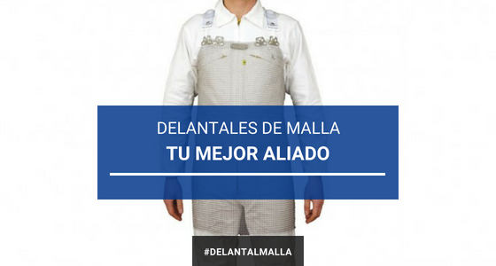 Delantales de malla, tu mejor aliado