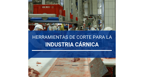Las herramientas de corte y afilado del sector cárnico