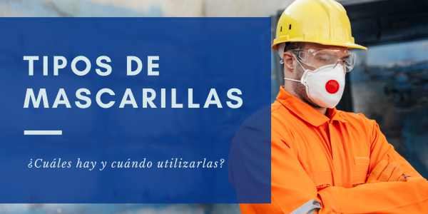 Tipos de mascarillas: ¿cuáles hay y cuándo utilizarlas?